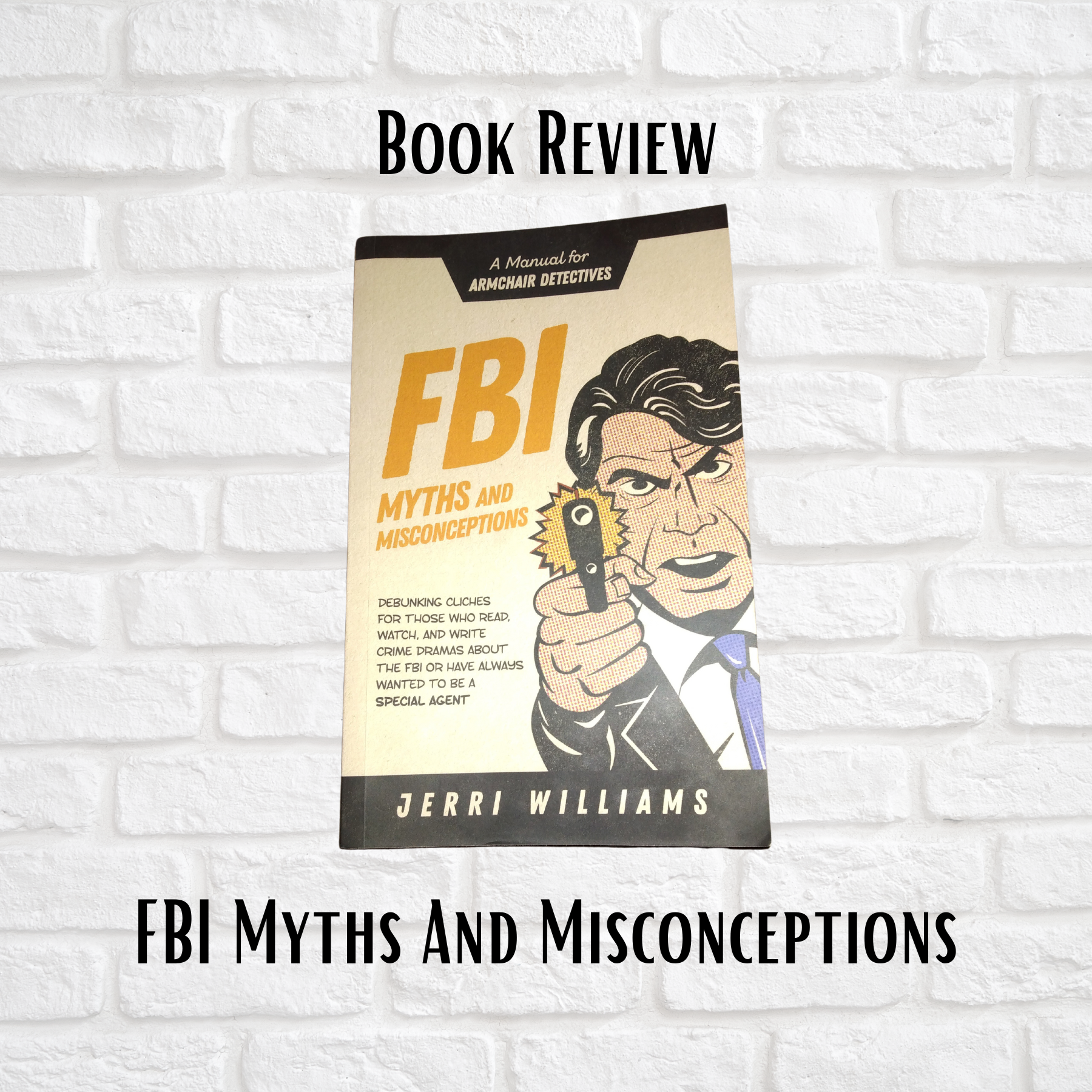 My Review Of FBI Myths And Misconceptions By Jerri Williams